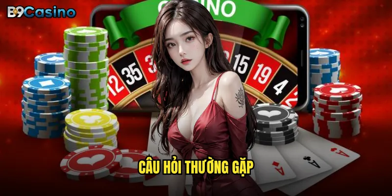 Câu hỏi thường gặp