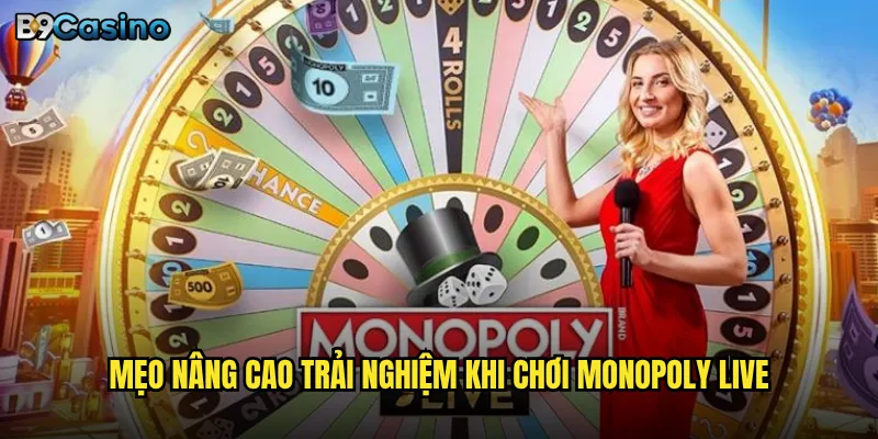 Mẹo nâng cao trải nghiệm khi chơi Monopoly Live
